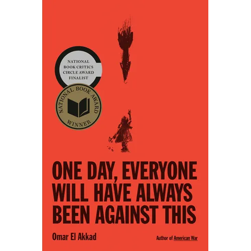 One Day, Everyone Will Have Always Been Against This Hardcover