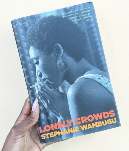 Lonely Crowds Hardcover | Stephanie Wambugu