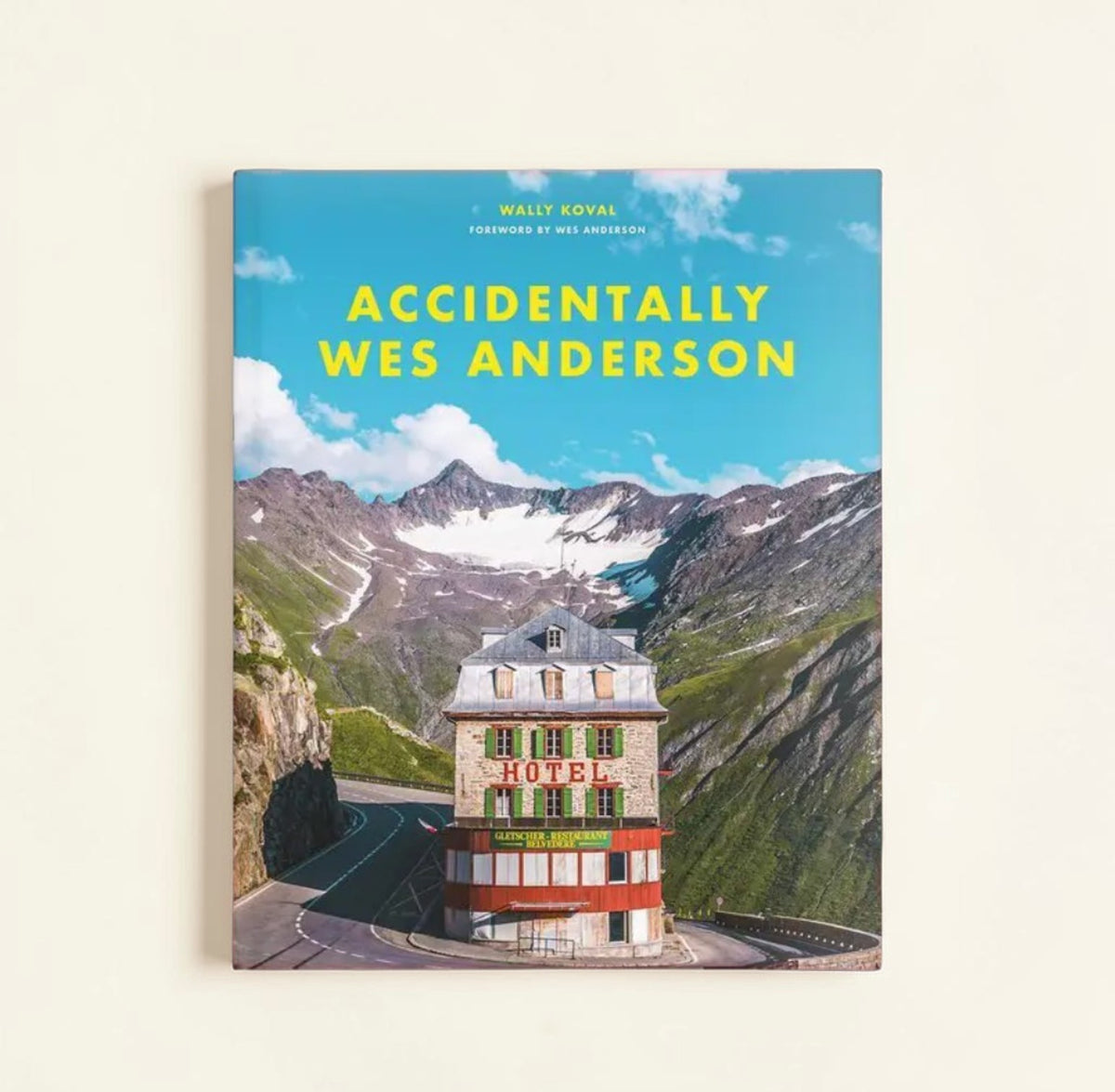 Accidentally Wes Anderson | Hardcover