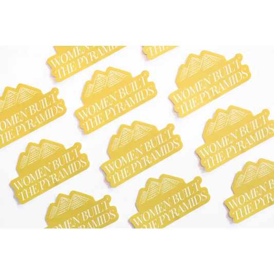 Women Built the Pyramids Sticker